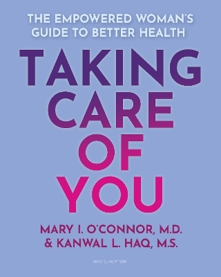 Taking Care of You - Mary I. O'Connor, Kanwal L. Haq