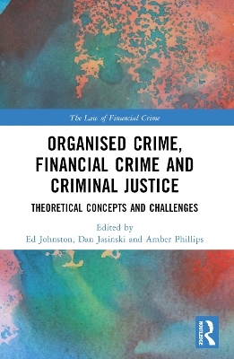 Organised Crime, Financial Crime and Criminal Justice