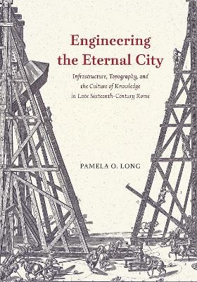 Engineering the Eternal City - Pamela O Long