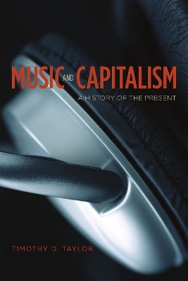Music and Capitalism - Timothy D. Taylor
