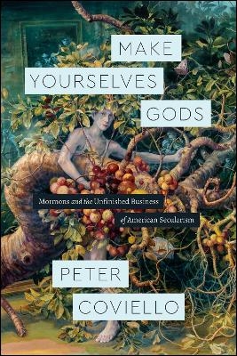 Make Yourselves Gods - Peter Coviello