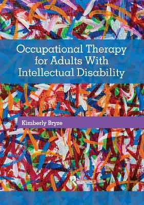 Occupational Therapy for Adults With Intellectual Disability - Kimberly Bryze