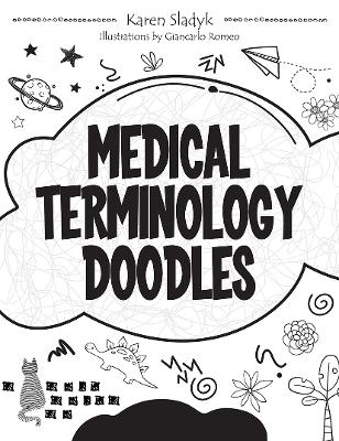 Medical Terminology Doodles - Karen Sladyk