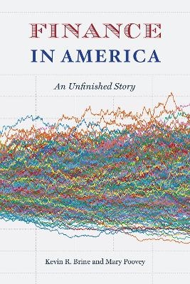 Finance in America - Kevin R. Brine, Mary Poovey