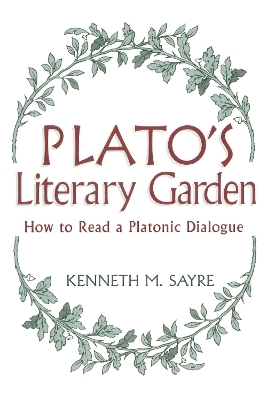 Plato's Literary Garden - Kenneth M. Sayre