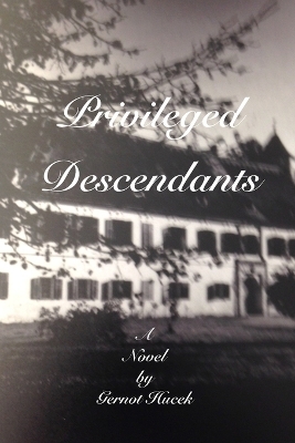 Privileged Descendants - Gernot Hucek