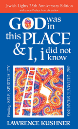 God Was in This Place & I, I Did Not Know—25th Anniversary Ed - Lawrence Kushner