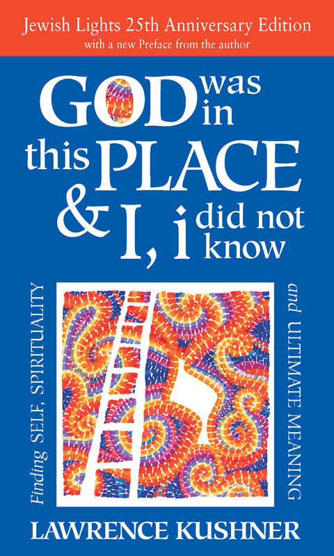 God Was in This Place & I, i Did Not Know - 25th Anniversary Edition -  Rabbi Lawrence Kushner