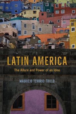 Latin America - Mauricio Tenorio-Trillo