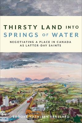 Thirsty Land into Springs of Water - Brooke Kathleen Brassard