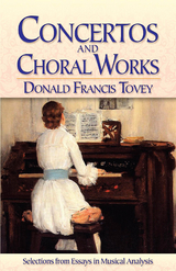 Concertos and Choral Works -  Donald  Francis Tovey