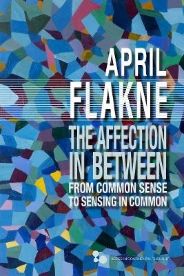 The Affection in Between - April Flakne