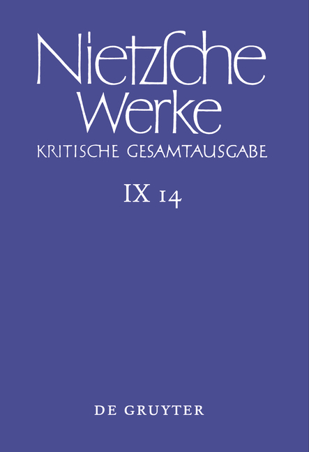 Friedrich Nietzsche: Nietzsche Werke. Abteilung 9: Der handschriftliche... / Nachbericht zur neunten Abteilung - 