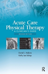 Acute Care Physical Therapy - Malone, Daniel J.; Bishop, Kathy Lee