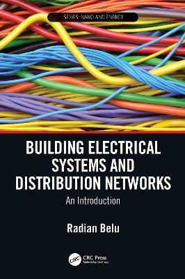 Building Electrical Systems and Distribution Networks - Radian Belu