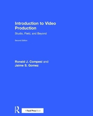 Introduction to Video Production - Ronald J. Compesi, Jaime S. Gomez