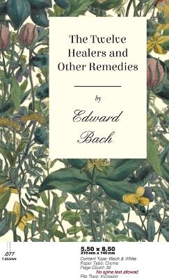 Twelve Healers and Other Remedies - Edward Bach