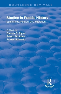 Studies in Pacific History - Dennis O. Flynn, Arturo Giráldez, James Sobredo