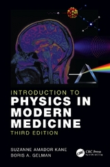 Introduction to Physics in Modern Medicine - Kane, Suzanne Amador; Gelman, Boris A.
