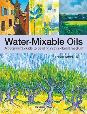 Water-Mixable Oils - Sarah Wimperis