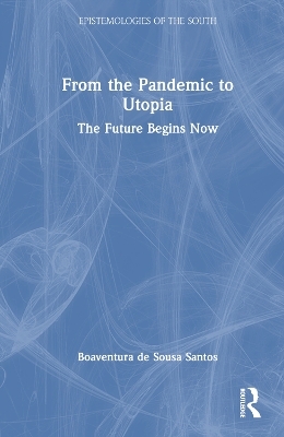 From the Pandemic to Utopia - Boaventura de Sousa Santos