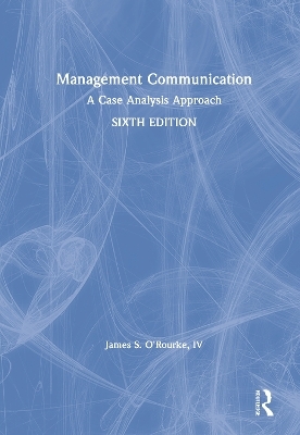 Management Communication - James S. O'Rourke