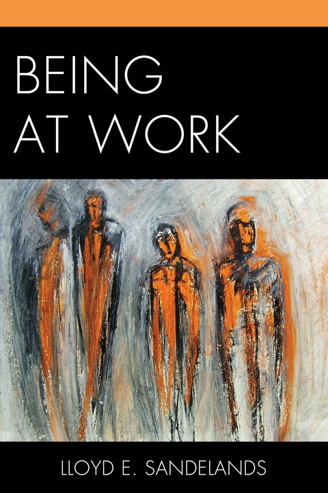 Being at Work -  Lloyd E. Sandelands