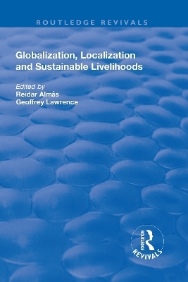 Globalisation, Localisation and Sustainable Livelihoods - Geoffrey Lawrence, Reidar Almas