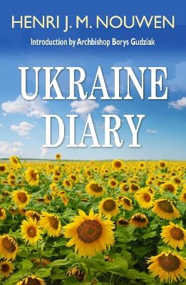 Ukraine Diary - Henri J.M. Nouwen