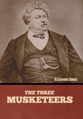 The Three Musketeers - Alexandre Dumas