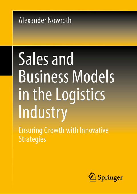 Sales and Business Models in the Logistics Industry - Alexander Nowroth