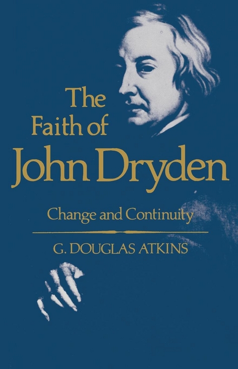 The Faith of John Dryden - George Douglas Atkins