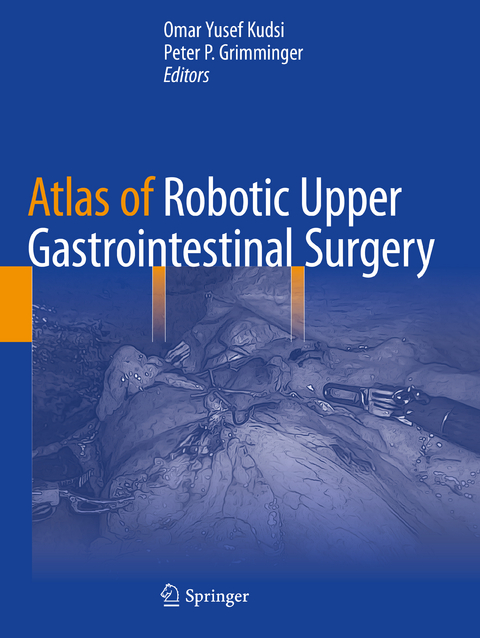 Atlas of Robotic Upper Gastrointestinal Surgery - 