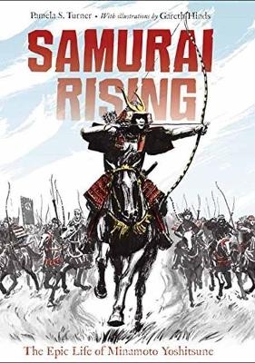 Samurai Rising - Pamela S. Turner, Gareth Hinds