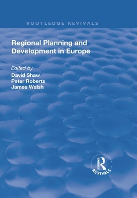 Regional Planning and Development in Europe - David Shaw, Peter Roberts