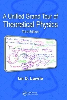 A Unified Grand Tour of Theoretical Physics - Ian D. Lawrie