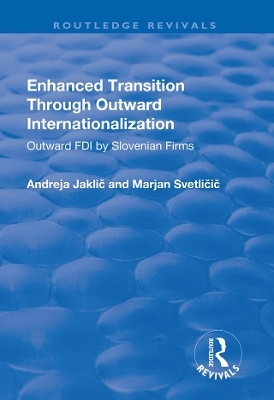 Enhanced Transition Through Outward Internationalization - Andreja Jaklic, Marjan Svetlicic