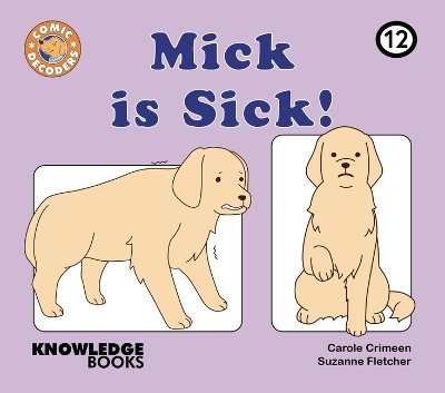 Mick Is Sick! - Carole Crimeen
