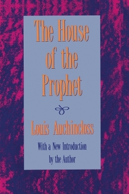 The House of the Prophet - Louis Auchincloss