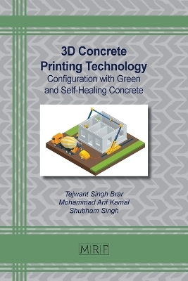 3D Concrete Printing Technology - Tejwant S Brar, Mohammad A Kamal, Shubham Singh