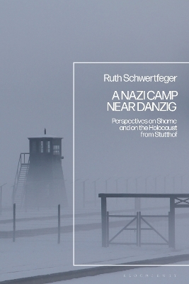 A Nazi Camp Near Danzig - Professor Emerita Ruth Schwertfeger