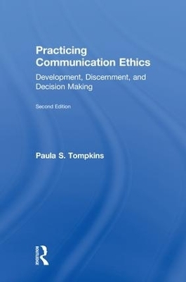 Practicing Communication Ethics - Paula S. Tompkins