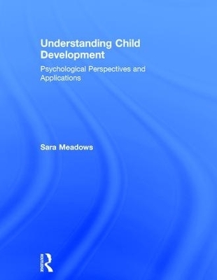 Understanding Child Development - Sara Meadows