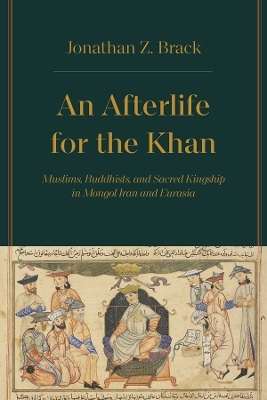 An Afterlife for the Khan - Dr. Jonathan Z. Brack