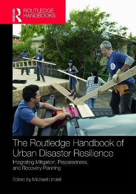 The Routledge Handbook of Urban Disaster Resilience - 