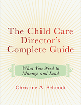 Child Care Director's Complete Guide -  Christine A Schmidt