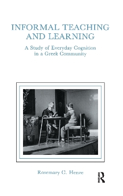 informal Teaching and Learning - Rosemary C. Henze, Rosemary Henze