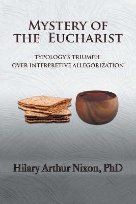 Mystery of the Eucharist - Hilary Arthur Nixon