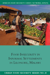 Food Insecurity in Informal Settlements in Lilongwe Malawi -  Emmanuel Chilanga,  Liam Riley