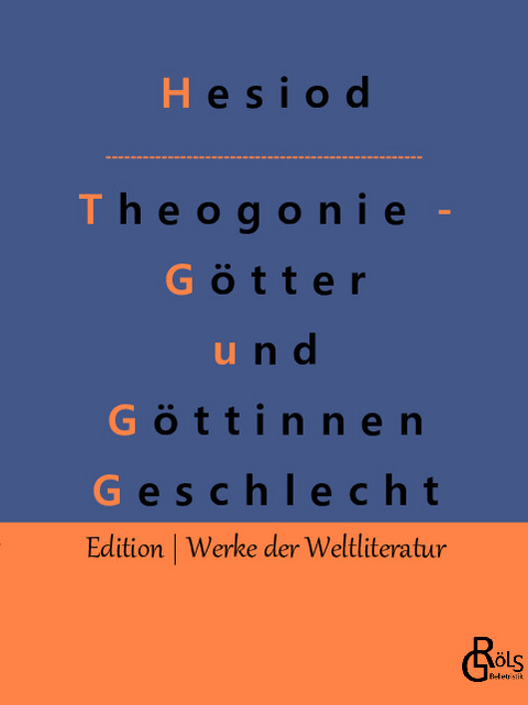 Theogonie - Götter und Göttinnen Geschlecht -  Hesiod